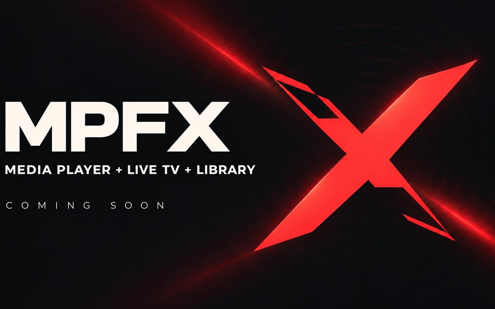 MPFX teaser: media player, live TV and library, coming soon